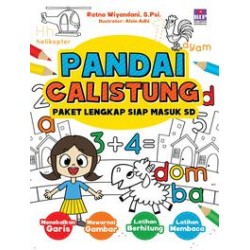 Pandai Calistung : Paket Lengkap Siap Masuk SD Pandai Calistung : Paket Lengkap Siap Masuk SD
