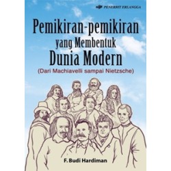 Pemikiran-Pemikiran yang Membentuk Dunia Modern Pemikiran-Pemikiran yang Membentuk Dunia Modern