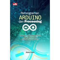 Pemrograman Arduino dan Processing Pemrograman Arduino dan Processing