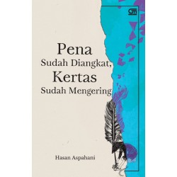 Pena Sudah Diangkat, Kertas Sudah Mengering Pena Sudah Diangkat, Kertas Sudah Mengering