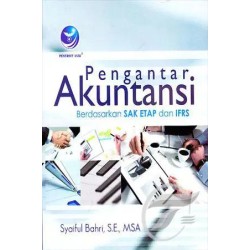 Pengantar Akuntansi, Berdasarkan SAK ETAP dan IFRS Pengantar Akuntansi, Berdasarkan SAK ETAP dan IFRS