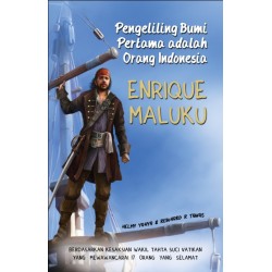 Pengeliling Bumi Pertama Adalah Orang Indonesia : Enrique Maluku Pengeliling Bumi Pertama Adalah Orang Indonesia : Enrique Maluku