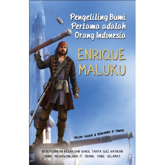 Pengeliling Bumi Pertama Adalah Orang Indonesia : Enrique Maluku