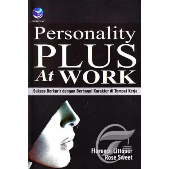 Personality Plus at Work : Sukses Berkarir dengan Berbagai Karakter di Tempat Kerja