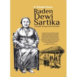 Raden Dewi Sartika: Pendidikan Bangsa Dari Pasundan Raden Dewi Sartika: Pendidikan Bangsa Dari Pasundan