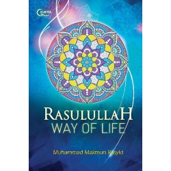 Rasulullah Way of Life Rasulullah Way of Life