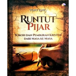 Runtut Pijar : Tokoh dan Pemikiran Kristen dari Masa Ke Masa Runtut Pijar : Tokoh dan Pemikiran Kristen dari Masa Ke Masa