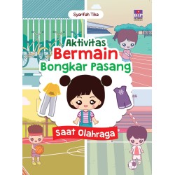 Seri Aktivitas Bermain Bongkar Pasang : Saat Olahraga Seri Aktivitas Bermain Bongkar Pasang : Saat Olahraga