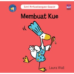 Seri Petualangan Goose : Membuat Kue Seri Petualangan Goose : Membuat Kue