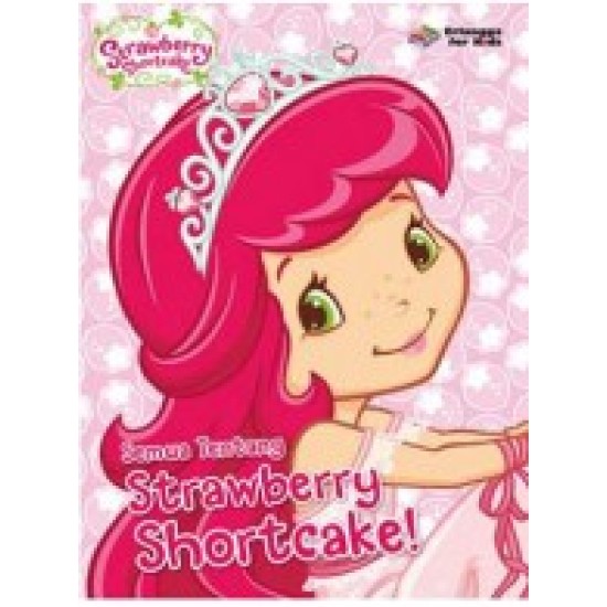 Strawberry Shortcake: Semua Tentang Strawberry Shortcake