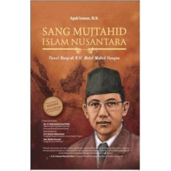 Sang Mujtahid Islam Nusantara Sang Mujtahid Islam Nusantara