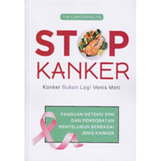 Stop Kanker ; Kanker Bukan Lagi Vonis Mat