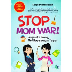 Stop Mom War! Stop Mom War!
