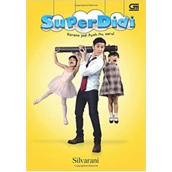Super Didi - Karena Jadi Ayah Itu Seru! Super Didi - Karena Jadi Ayah Itu Seru!