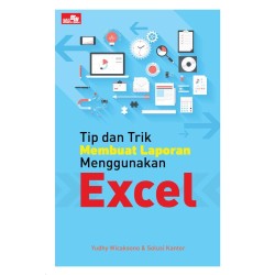 Tip dan Trik Membuat Laporan Menggunakan Excel  Tip dan Trik Membuat Laporan Menggunakan Excel