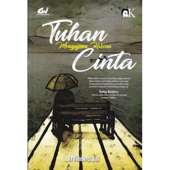 Tuhan Mengujimu Karena Cinta