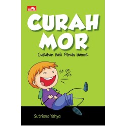 Curahmor : Curahan Hati Penuh Humor Curahmor : Curahan Hati Penuh Humor