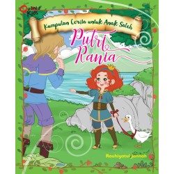 Kumpulan Cerita untuk Anak Soleh-Putri Rania Kumpulan Cerita untuk Anak Soleh-Putri Rania