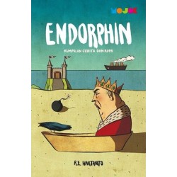 Endorphin: Kumpulan Cerita dan Rupa Endorphin: Kumpulan Cerita dan Rupa
