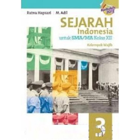 Sejarah Indonesia SMA Jilid 3 Kurikulum 2013