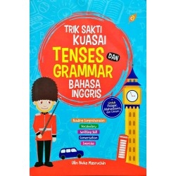 Trik Sakti Kuasai Tenses Dan Grammar Bahasa Inggris Trik Sakti Kuasai Tenses Dan Grammar Bahasa Inggris