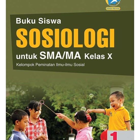 Sosiologi Untuk Sma/Ma Kelas X Peminatan Kurikulum 2013 Edisi Revisi