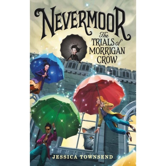 Nevermoor #1: The Trials Of Morrigan Crow