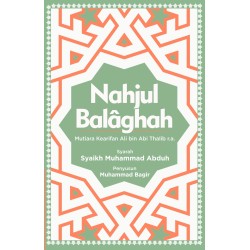 Nahjul Balaghah Mutiara Kearifan Ali Bin Abi Thalib R.A. Nahjul Balaghah Mutiara Kearifan Ali Bin Abi Thalib R.A.