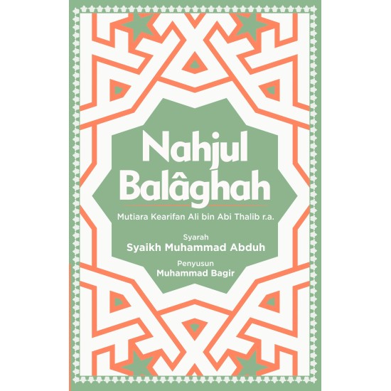 Nahjul Balaghah Mutiara Kearifan Ali Bin Abi Thalib R.A.