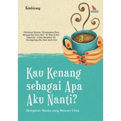 Kau Kenang Sebagai Apa Aku Nanti Kau Kenang Sebagai Apa Aku Nanti
