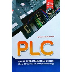 PLC: Konsep, Pemrograman dan Aplikasi (Edisi 2 Revisi) PLC: Konsep, Pemrograman dan Aplikasi (Edisi 2 Revisi)