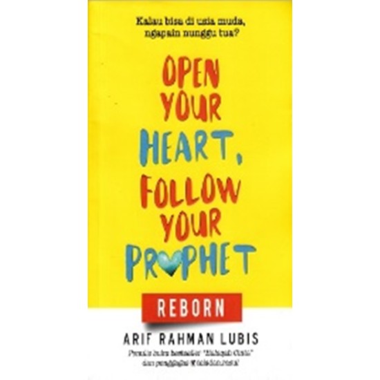 Open Your Heart, Follow Your Prophet : Reborn