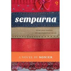 Sempurna : Sebab mencintaimu tak membutuhkan alasan  Sempurna : Sebab mencintaimu tak membutuhkan alasan