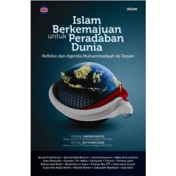 Islam Berkemajuan Untuk Peradaban Dunia Islam Berkemajuan Untuk Peradaban Dunia