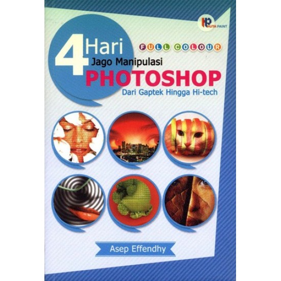 4 Hari Jago Manipulasi Photoshop Dari Gaptek Hingga Hi-Tech