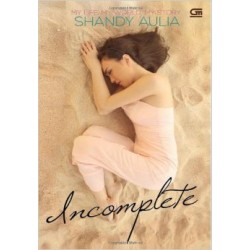 Incomplete : My Life, My World, My Story Incomplete : My Life, My World, My Story