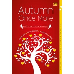 Metropop: Autumn Once More (Kumpulan Cerpen) Metropop: Autumn Once More (Kumpulan Cerpen)
