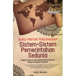 Buku Pintar Terlengkap Sistem-sistem Pemerintahan Sedunia Buku Pintar Terlengkap Sistem-sistem Pemerintahan Sedunia