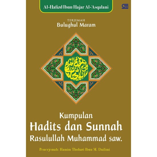 Bulughul Maram - Kumpulan Hadits & Sunnah Rasulullah Muhammad Saw. (HC)