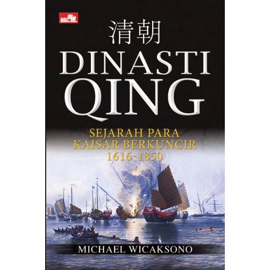 Dinasti Qing: Sejarah Para Kaisar Berkuncir