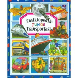 Ensiklopedia Junior: Transportasi Ensiklopedia Junior: Transportasi