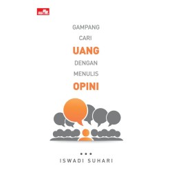 Gampang Cari Uang Dengan Menulis Opini Gampang Cari Uang Dengan Menulis Opini