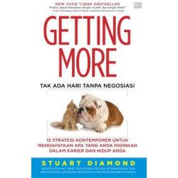 Getting More, 12 Strategi Kontemporer Untuk Mendapatkan Apa Yang Anda Inginkan Getting More, 12 Strategi Kontemporer Untuk Mendapatkan Apa Yang Anda Inginkan