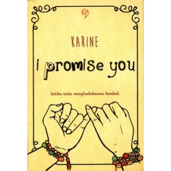 I Promise You : Ketika Cinta Menghadirkanmu Kembali I Promise You : Ketika Cinta Menghadirkanmu Kembali