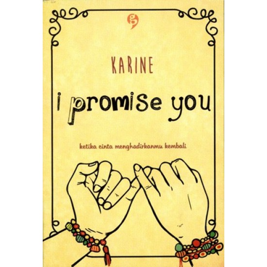 I Promise You : Ketika Cinta Menghadirkanmu Kembali
