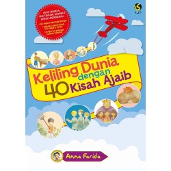 Keliling Dunia Dengan 40 Kisah Ajaib Keliling Dunia Dengan 40 Kisah Ajaib