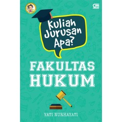 Kuliah Jurusan Apa? Fakultas Hukum Kuliah Jurusan Apa? Fakultas Hukum