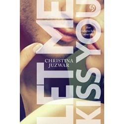 Let Me Kiss You Let Me Kiss You
