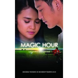 Magic Hour : Let In The Unexpected Magic Hour : Let In The Unexpected