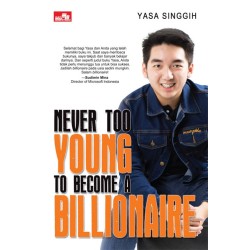Never Too Young To Become A Billionaire Never Too Young To Become A Billionaire